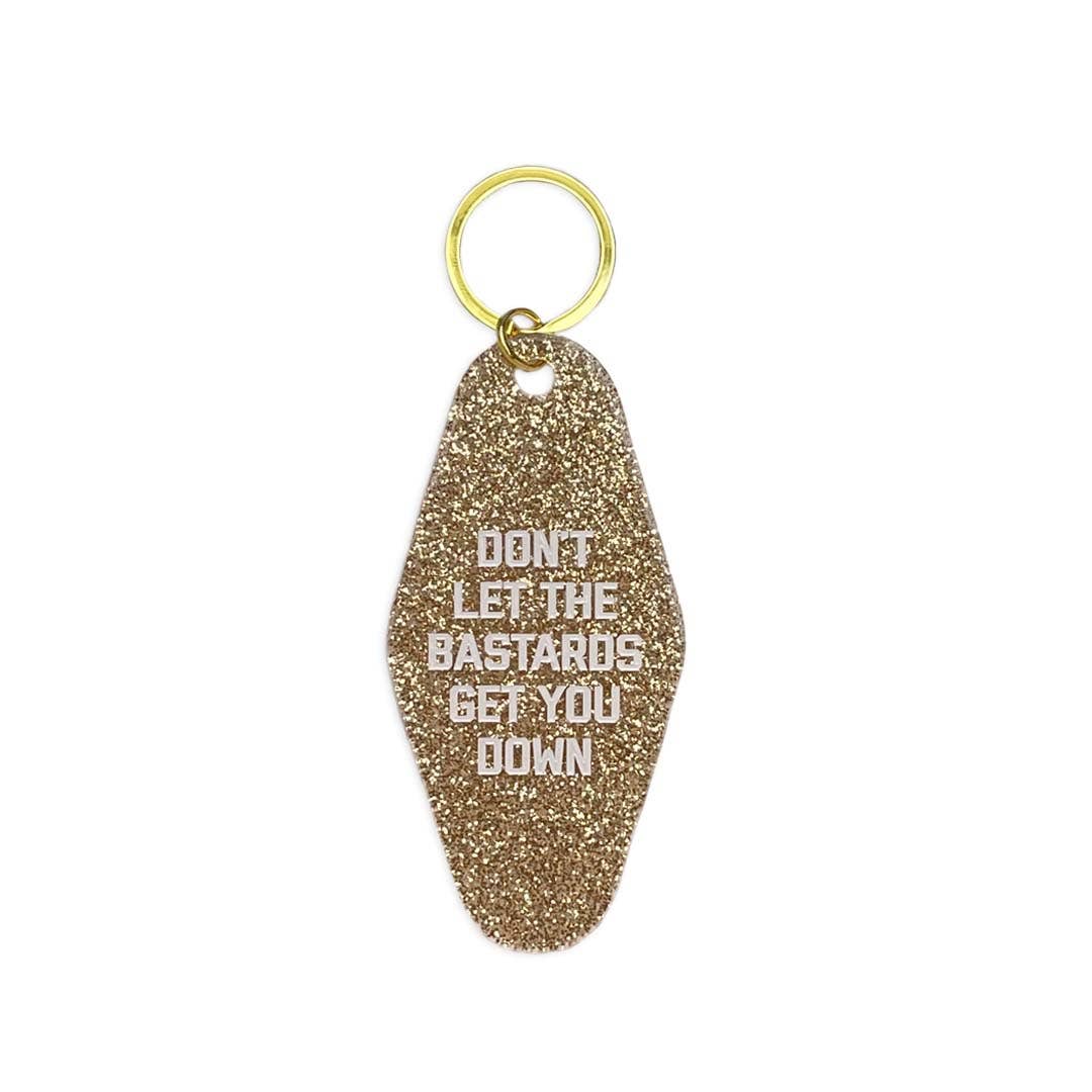 Don't Let the Bastards Get You Down Glitter Keytag