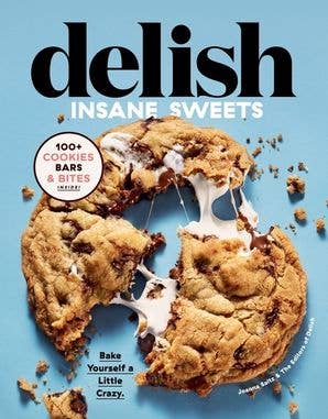 Delish Insane Sweets : Editors of Delish