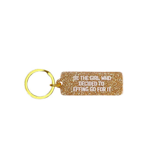 Be the Girl Who Decided to Go For It Rectangle Keytag